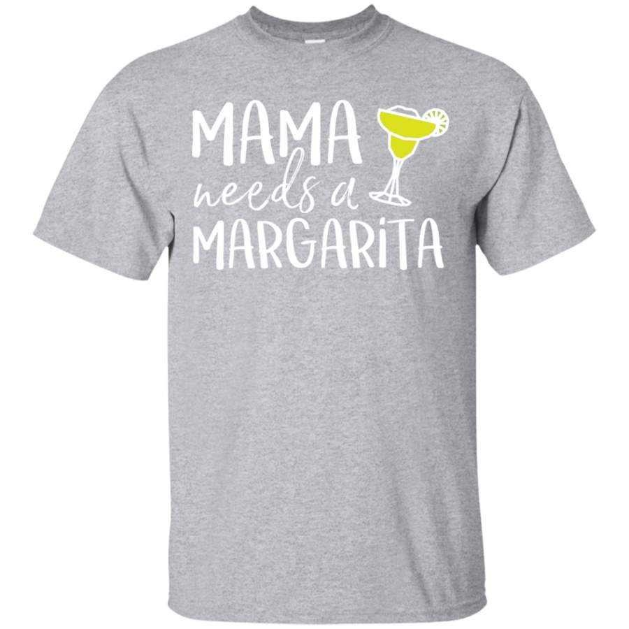 Mama Needs a Margarita – Cute Mom Shirt