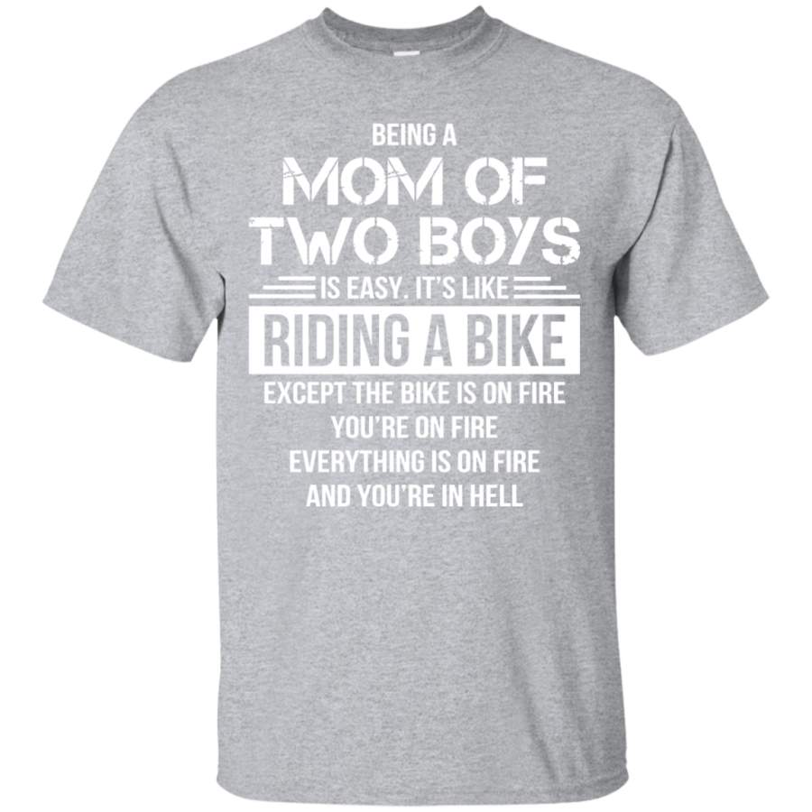 Funny Saying Being A Mom Of Two Boys T-Shirt For Mother’ Day