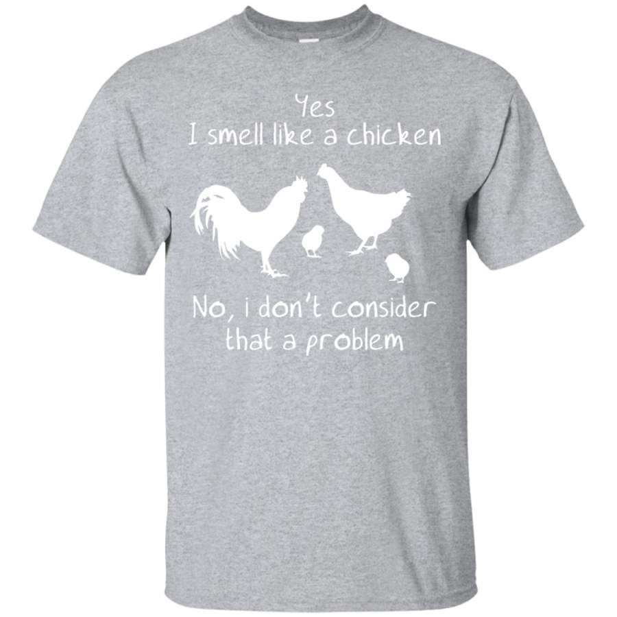 Smell Like Chicken Shirt Gift Mom Dad Mommy Daddy Grandma