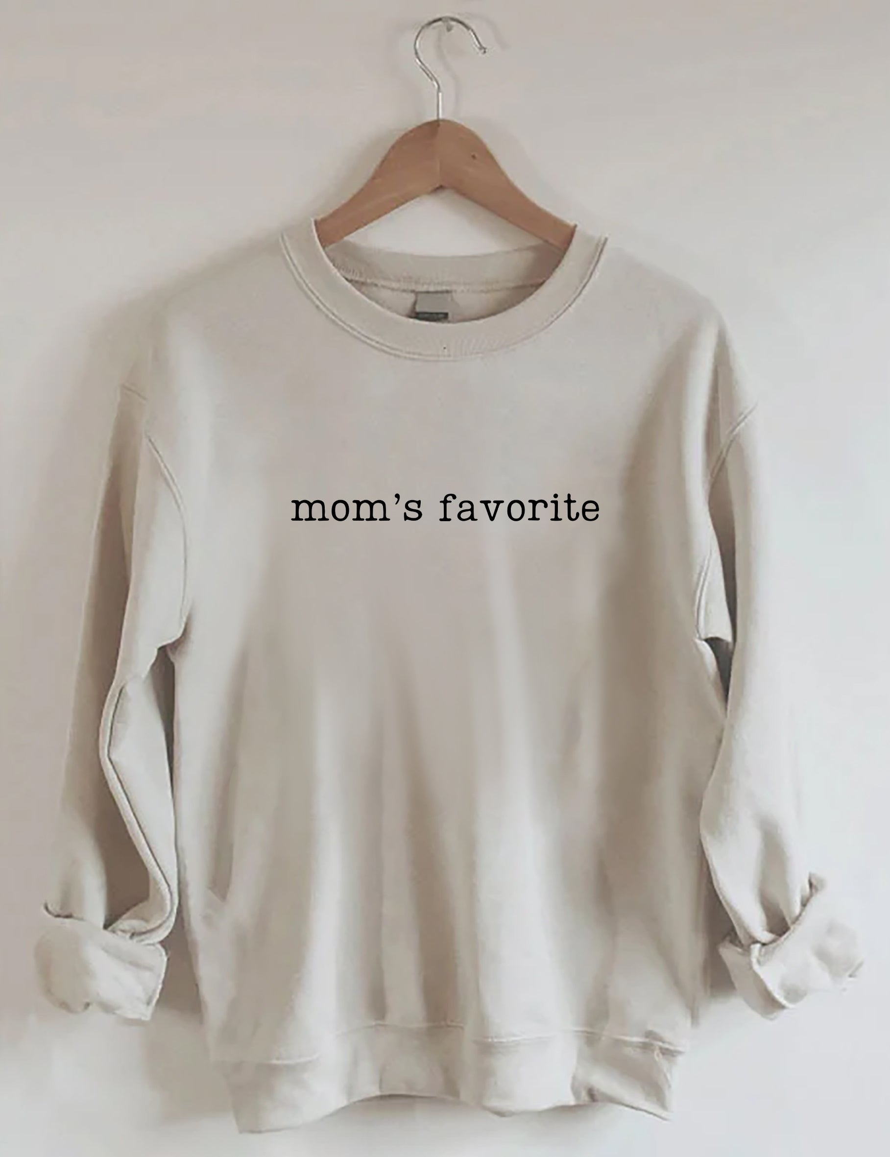 Mom’S Favorite Sweatshirt