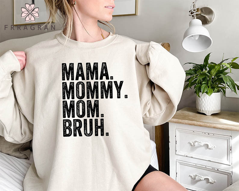 Funny Mama Mommy Mom Bruh Sweatshirt