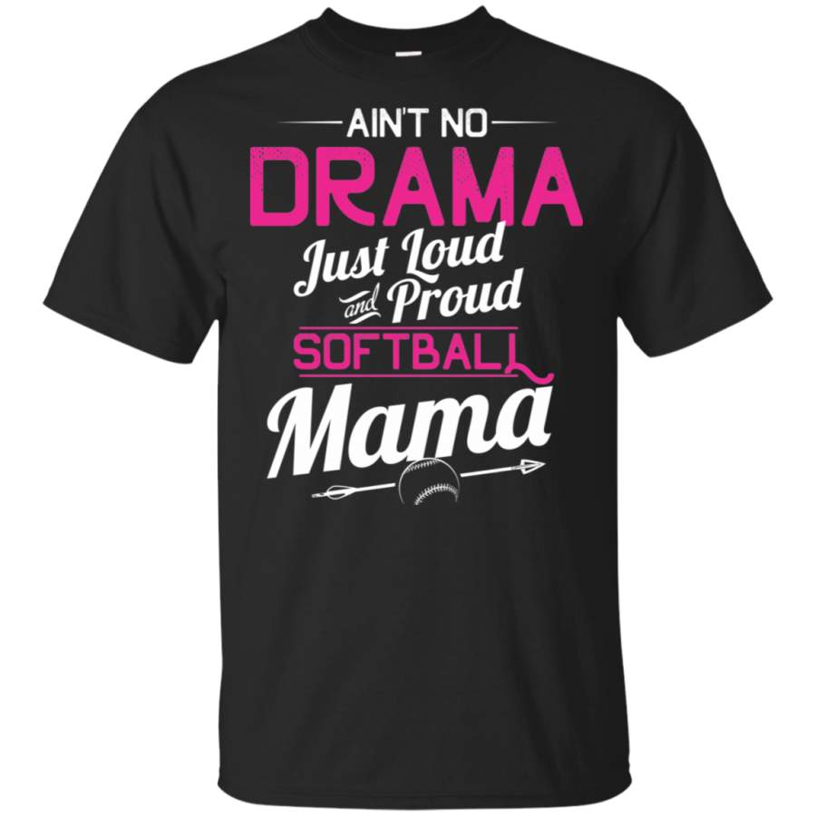 Loud And Proud Softball Mama Softball Mom T-Shirt